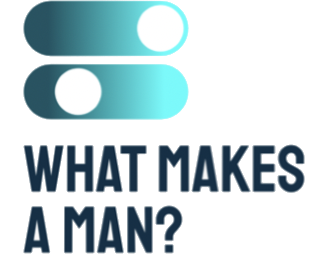 What Makes A Man?